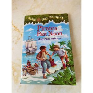 Pirates Past Noon (Magic Tree House, No. 4) by Mary Pope Osborne
